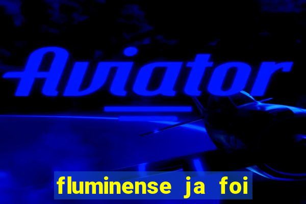 fluminense ja foi rebaixado quantas vezes