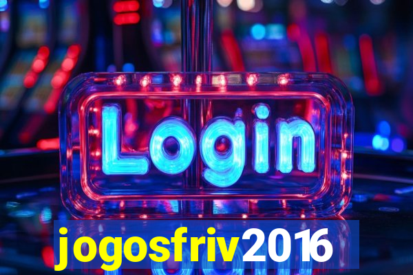 jogosfriv2016