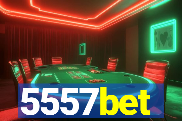 5557bet