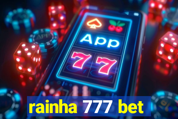 rainha 777 bet