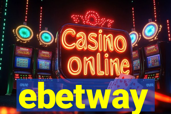 ebetway