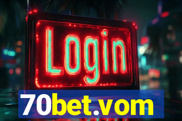 70bet.vom
