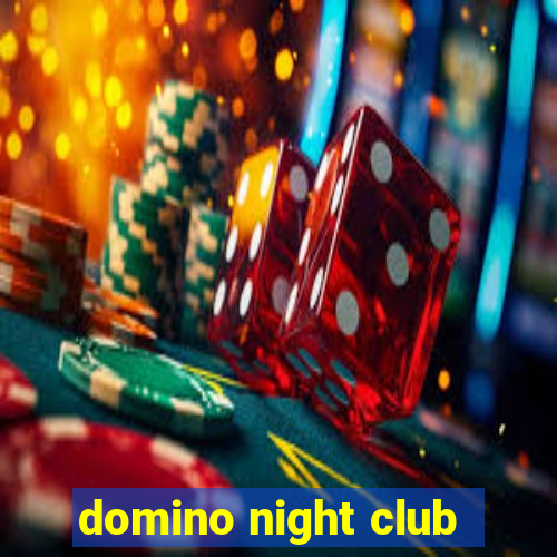 domino night club