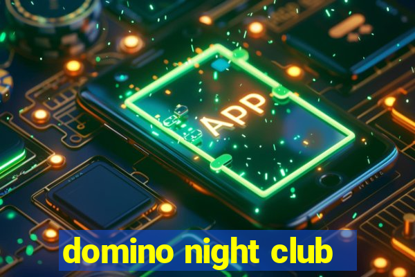 domino night club