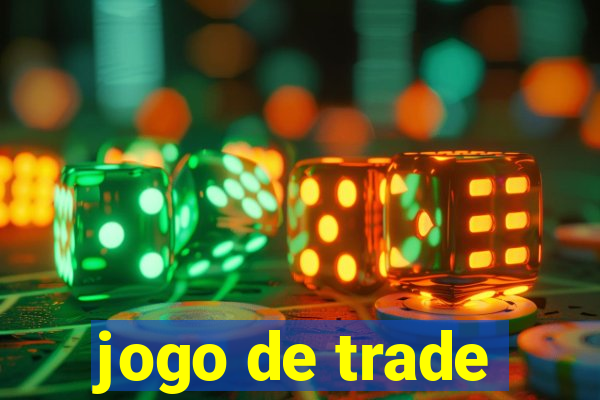 jogo de trade