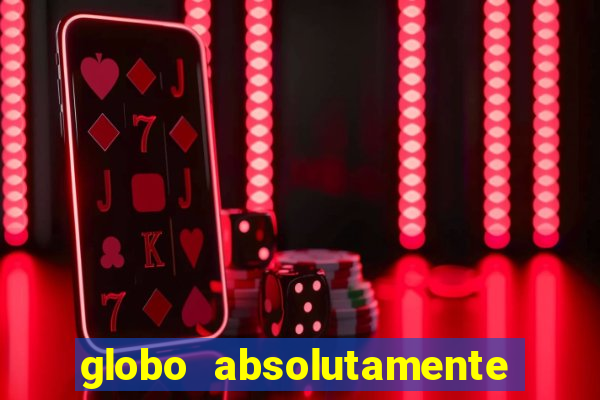 globo absolutamente sobre noticias