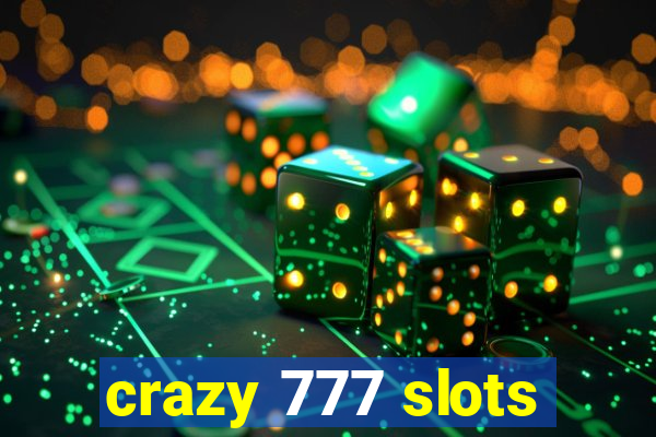 crazy 777 slots