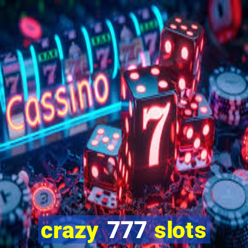 crazy 777 slots
