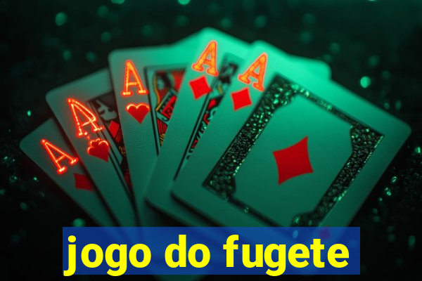 jogo do fugete