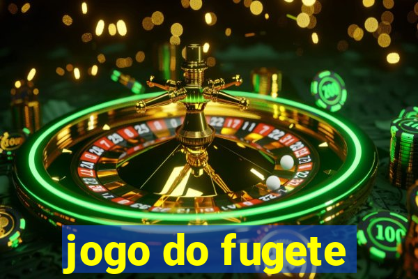 jogo do fugete