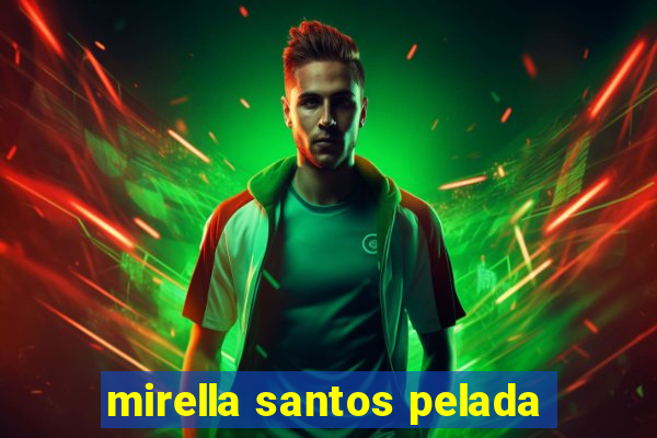 mirella santos pelada
