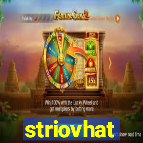 striovhat