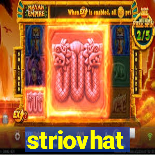 striovhat