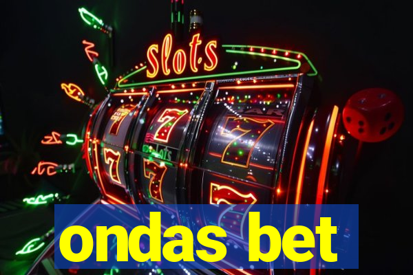 ondas bet