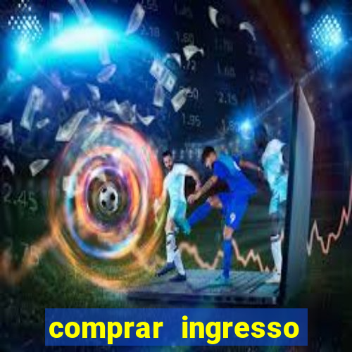 comprar ingresso jogo do porto