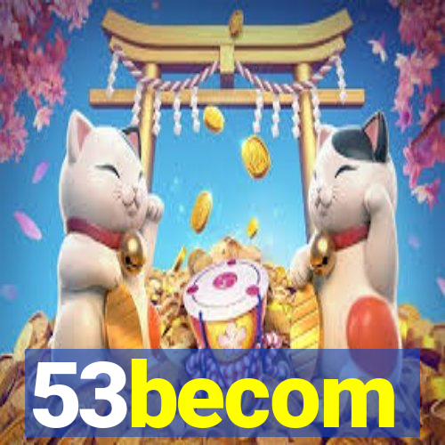 53becom