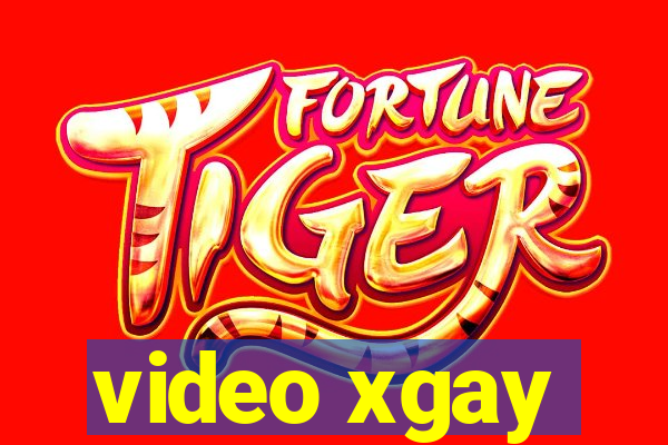 video xgay