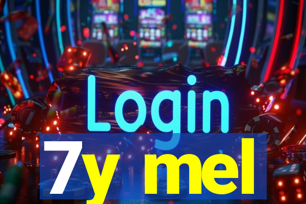 7y mel