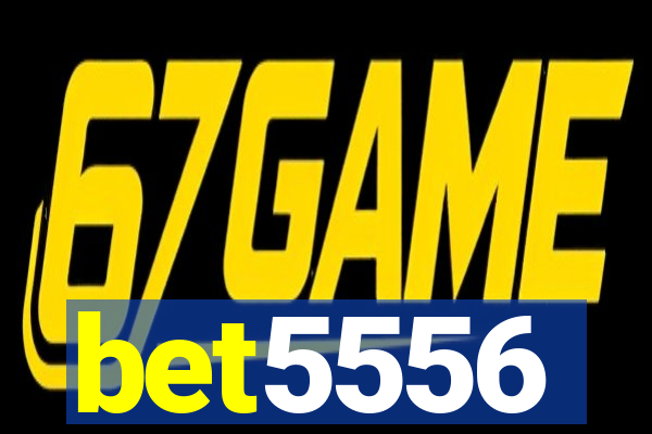 bet5556