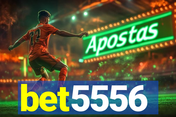 bet5556