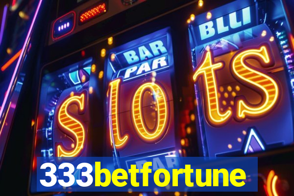 333betfortune
