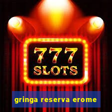 gringa reserva erome