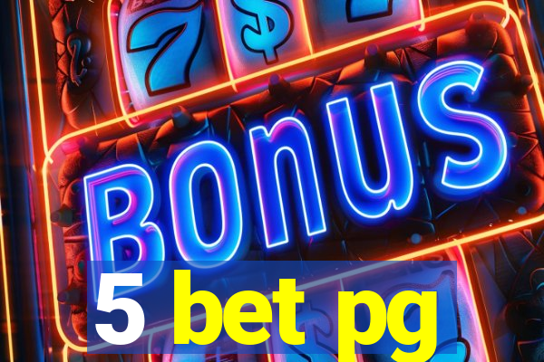5 bet pg