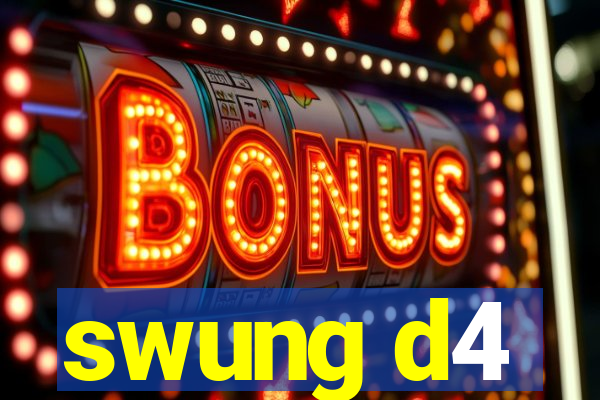 swung d4