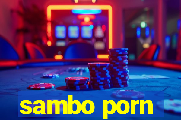 sambo porn