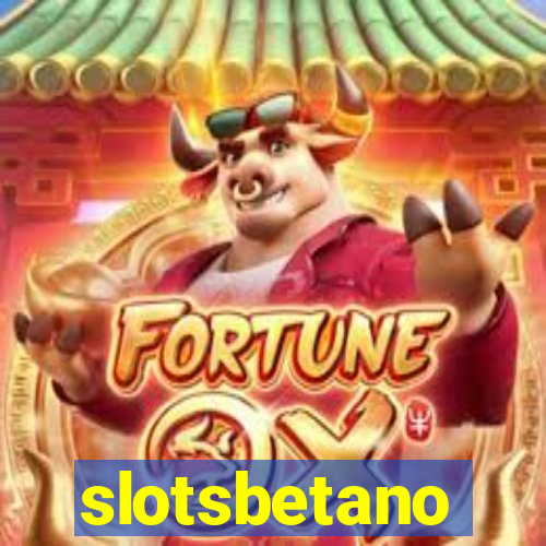 slotsbetano