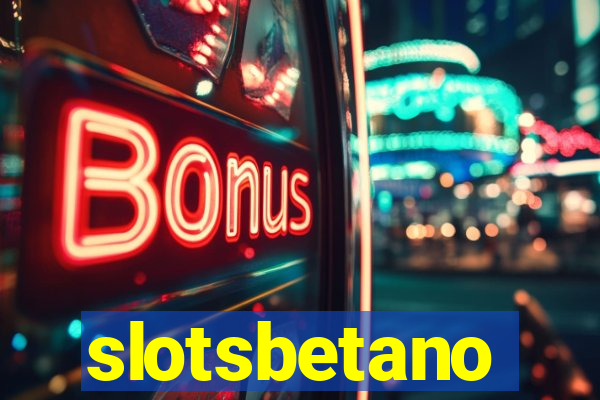 slotsbetano