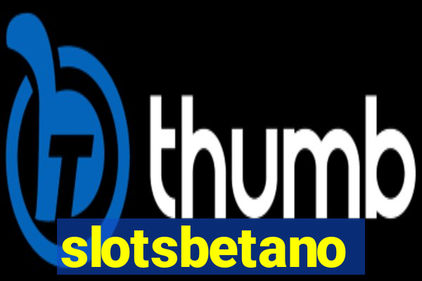 slotsbetano