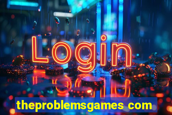 theproblemsgames com