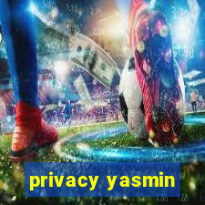 privacy yasmin