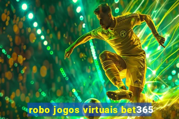 robo jogos virtuais bet365