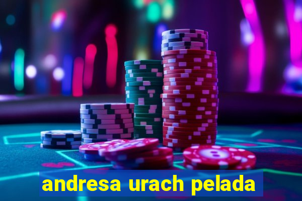 andresa urach pelada