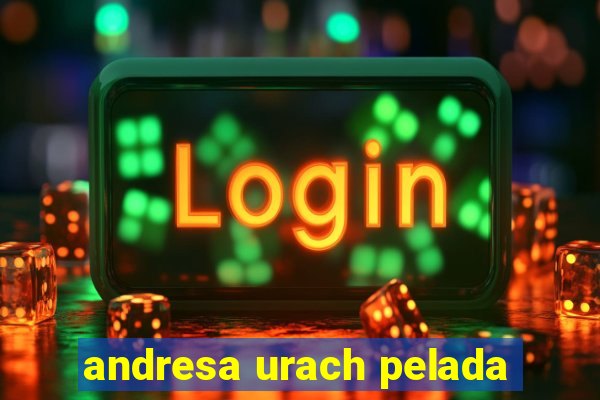 andresa urach pelada