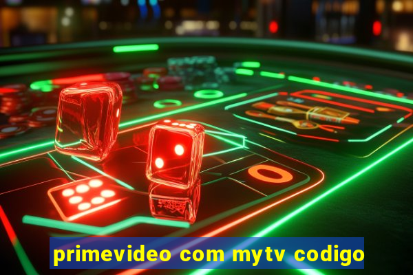 primevideo com mytv codigo
