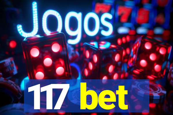 117 bet
