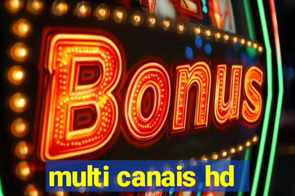 multi canais hd