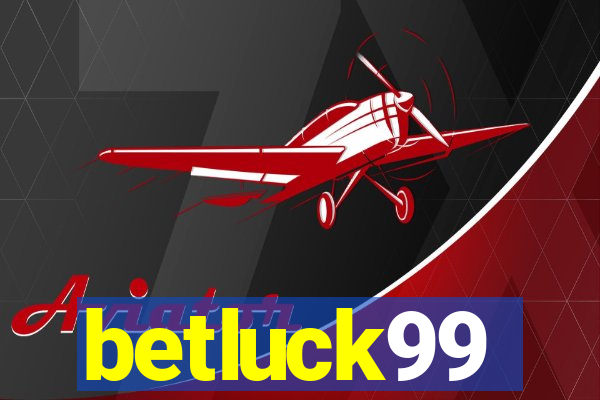 betluck99