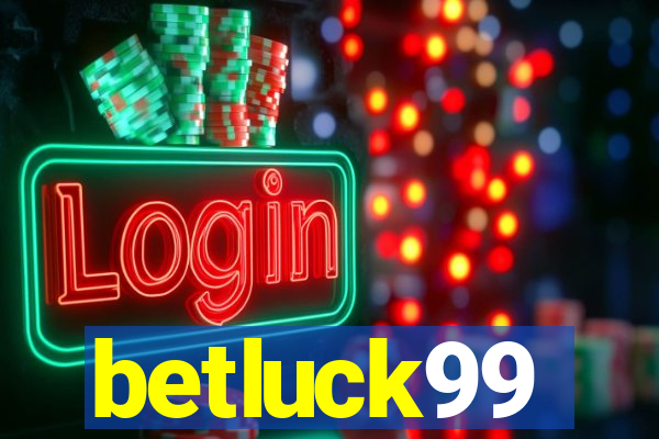 betluck99