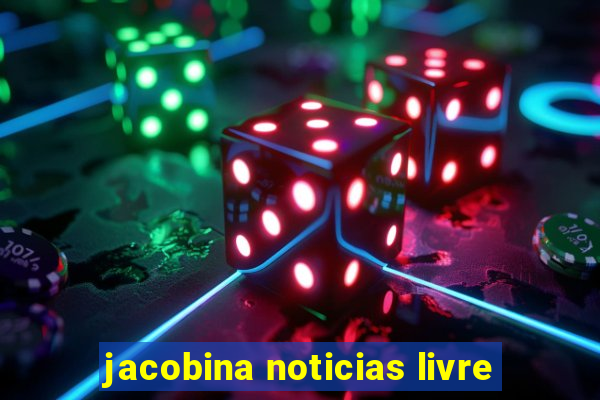 jacobina noticias livre