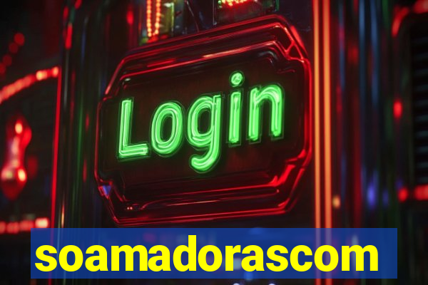 soamadorascom