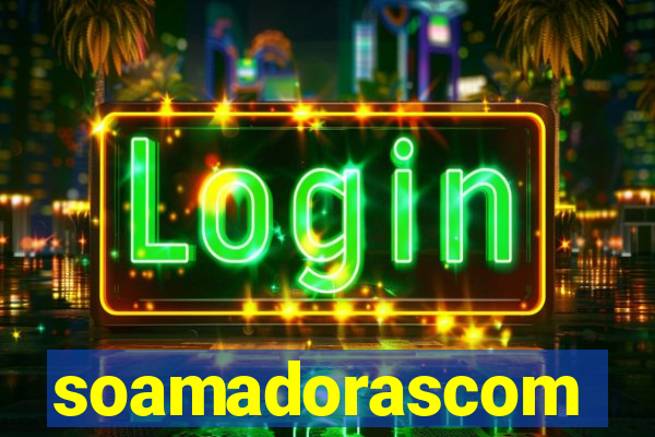 soamadorascom