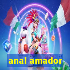 anal amador