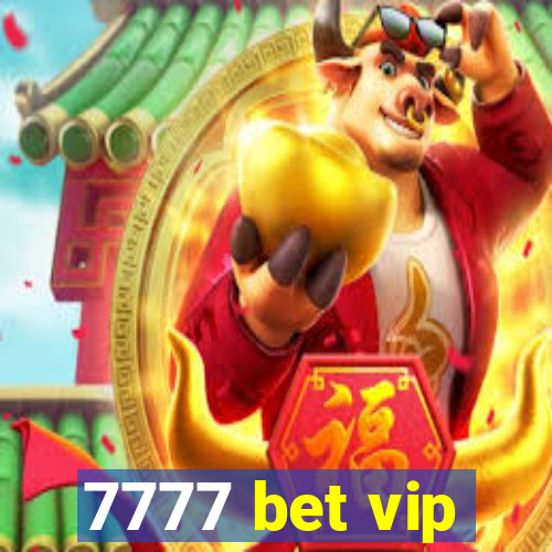7777 bet vip