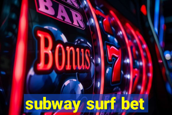 subway surf bet