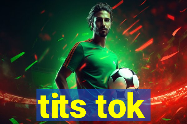 tits tok