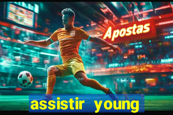 assistir young hearts online